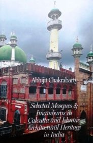 selected_mosques_and_imambaras_in_calcutta_and_islamic_architectural_heritage_in_india